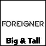 Foreigner Big and Tall