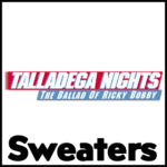 Talladega Nights Sweaters